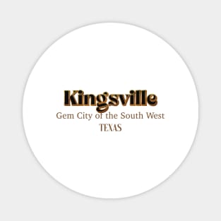 Kingsville Gem City Of The South West Texas Magnet